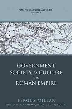 portada Rome, the Greek World, and the East, Volume 2: Government, Society, and Culture in the Roman Empire: Government, Society, and Culture in the RomanE 2 (Studies in the History of Greece and Rome) (en Inglés)