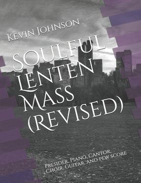 Soulful Lenten Mass (Revised) (en Inglés)