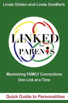 portada LINKED Quick Guide to Personalities for Parents: Maximizing Family Connections One Link at a Time (en Inglés)