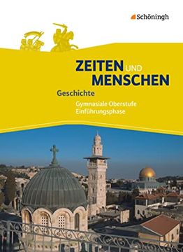 portada Zeiten und Menschen - Geschichte in der Sekundarstufe ii - Ausgabe a: Schülerband Einführungsphase (in German)