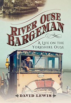 portada River Ouse Bargeman: A Lifetime on the Yorkshire Ouse