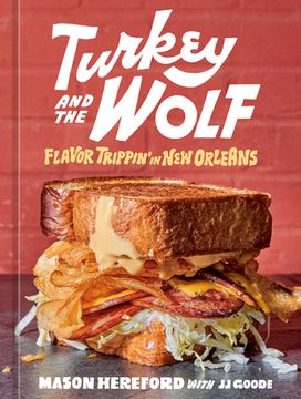 portada Turkey and the Wolf: Flavor Trippin'In new Orleans [a Cookbook] (en Inglés)