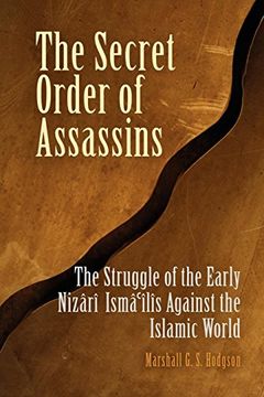 portada The Secret Order of Assassins: The Struggle of the Early Nizari Isma'Ilis Against the Islamic World (en Inglés)