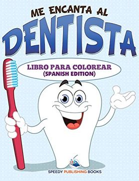 portada Me Encanta al Dentista Libro Para Colorear (in Spanish)