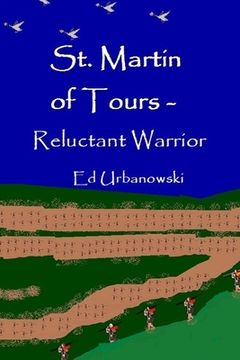 portada St. Martin Of Tours - Reluctant Warrior (en Inglés)