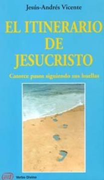 portada El itinerario de Jesucristo: 14 pasos (Acción pastoral) (in Spanish)