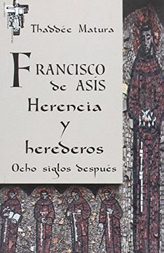 portada Francisco De Asís: Herencia Y Herederos Ocho Siglos Después