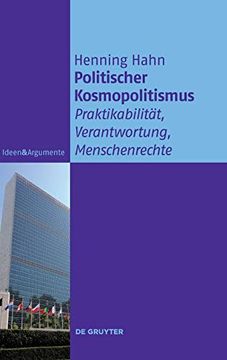 portada Politischer Kosmopolitismus: Praktikabilität, Verantwortung, Menschenrechte (Ideen & Argumente) (en Alemán)