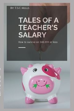 portada Tales of a Teacher's Salary (in English)