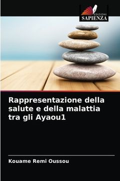 portada Rappresentazione della salute e della malattia tra gli Ayaou1 (in Italian)
