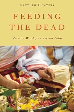 portada Feeding the Dead: Ancestor Worship in Ancient India
