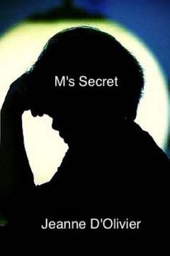 portada M's Secret: Your child tells you he has been abused but no-one believes him. What would you do? (en Inglés)