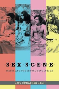 portada Sex Scene: Media and the Sexual Revolution (en Inglés)