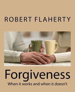 portada Forgiveness: When it works and when it doesn't (en Inglés)
