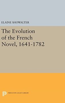 portada The Evolution of the French Novel, 1641-1782 (Princeton Legacy Library) (en Inglés)