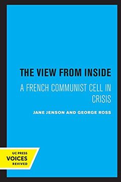 portada The View From Inside: A French Communist Cell in Crisis (en Inglés)