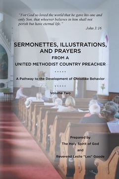 portada Sermonettes, Illustrations, and Prayers from a United Methodist Country Preacher, Vol 2: A Pathway to the Development of Christlike Behavior (in English)
