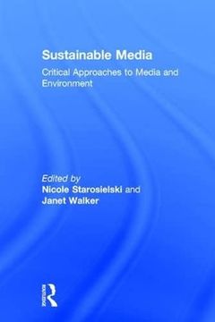 portada Sustainable Media: Critical Approaches to Media and Environment (in English)
