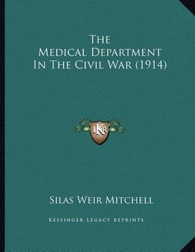 portada the medical department in the civil war (1914) (en Inglés)