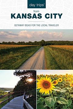 portada Day Trips® From Kansas City (Day Trips Series) (en Inglés)