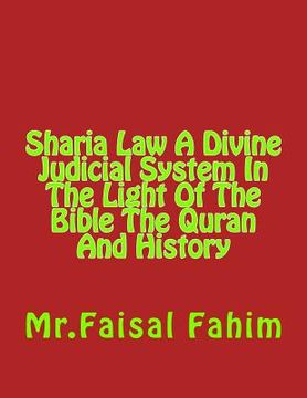 portada Sharia Law A Divine Judicial System In The Light Of The Bible The Quran And History (in English)