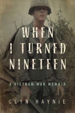 portada When I Turned Nineteen: A Vietnam War Memoir (in English)