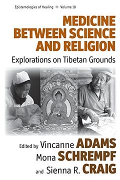 portada Medicine Between Science and Religion: Explorations on Tibetan Grounds (Epistemologies of Healing) (in English)