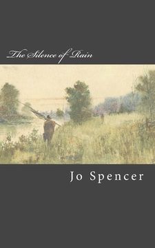 portada The Silence of Rain: A Novel of Old Kentucky (en Inglés)