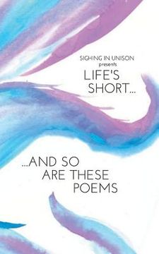 portada Life's Short... And So Are These Poems (en Inglés)