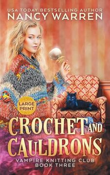 portada Crochet and Cauldrons (Large Print): A Paranormal Cozy Mystery (Vampire Knitting Club) (en Inglés)