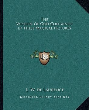 portada the wisdom of god contained in these magical pictures (en Inglés)