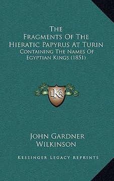 portada the fragments of the hieratic papyrus at turin: containing the names of egyptian kings (1851)
