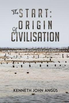 portada The Start: Origin of Civilisation (en Inglés)