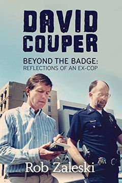 portada David Couper: Beyond the Badge; Reflections of a an Ex-Cop (en Inglés)