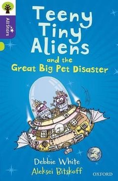 portada Oxford Reading Tree All Stars: Oxford Level 11: Teeny Tiny Aliens and the Great Big Pet Disaster