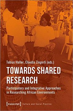 portada Towards Shared Research: Participatory and Integrative Approaches in Researching African Environments (Culture and Social Practice) (in English)