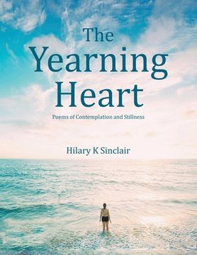 portada The Yearning Heart: Poems of Contemplation and Stillness (New Edition)