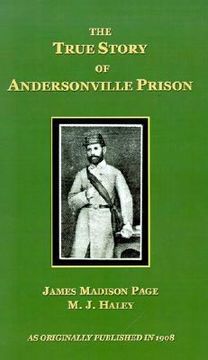 portada the true story of andersonville prison: a defense of major henry wirz (en Inglés)