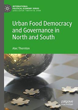 portada Urban Food Democracy and Governance in North and South (International Political Economy Series) (libro en Inglés)