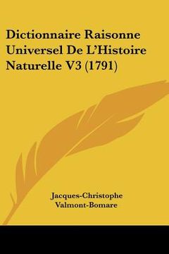 portada Dictionnaire Raisonne Universel De L'Histoire Naturelle V3 (1791) (in French)