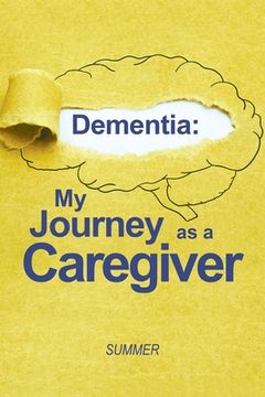 portada Dementia: My Journey as a Caregiver (en Inglés)