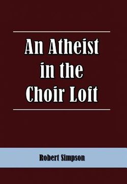 portada an atheist in the choir loft (in English)