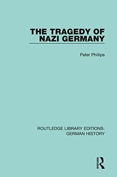 portada The Tragedy of Nazi Germany (Routledge Library Editions: German History) (in English)