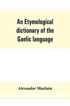 portada An Etymological Dictionary of the Gaelic Language (en Inglés)