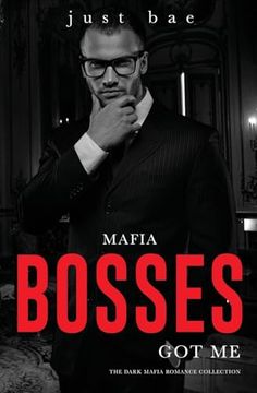 portada Mafia Bosses Got Me: The Dark Mafia Romance Collection (en Inglés)