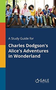 portada A Study Guide for Charles Dodgson's Alice's Adventures in Wonderland (en Inglés)