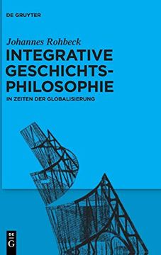 portada Integrative Geschichtsphilosophie in Zeiten der Globalisierung (German Edition) [Hardcover ] (in German)