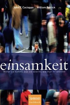 portada Einsamkeit: Woher sie Kommt, was sie Bewirkt, wie man ihr Entrinnt (in German)