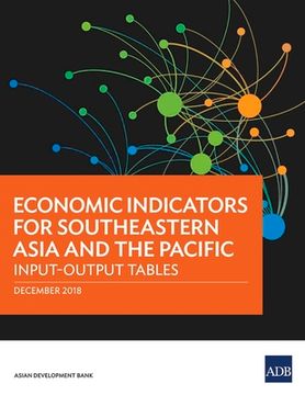 portada Economic Indicators for Southeastern Asia and the Pacific: Input-Output Tables (en Inglés)