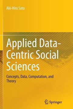 portada Applied Data-Centric Social Sciences: Concepts, Data, Computation, and Theory (en Inglés)